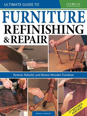 Ultimate Guide to Furniture Refinishing & Repair, 2nd Revised Edition - ebook